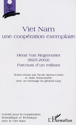 Viet Nam une coopération exemplaire - Avec un message du général Giap