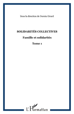 Solidarités collectives - Famille et solidarités Tome 1 - Tome 1