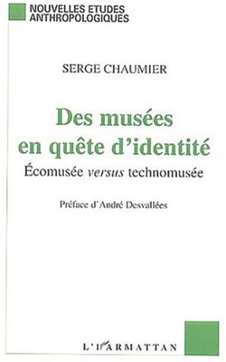 Des musées en quête d'identité - Écomusée versus technomusée
