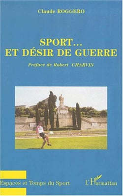 SPORT�ET DÉSIR DE GUERRE