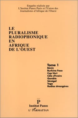 Le pluralisme radiophonique en Afrique de l'Ouest - Tome 1 : Bénin, Burkina-Faso, Cap-Vert, Côte d'Ivoire, Gambie