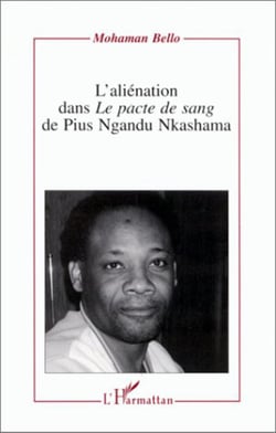 L'aliénation dans "Le pacte de sang" de Pius Ngandu Nkashama