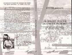 Un soldat italien en Afrique du Nord - Une guerre méconnue - la Tunisie 1942-1943