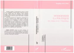 Moderniser la Politique - Aux origines de la Ve République