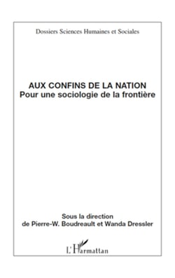 Aux confins de la nation - Pour une sociologie de la frontière