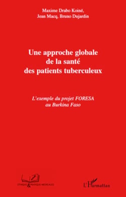 Une approche globale de la santé des patients tuberculeux - L'exemple du projet FORESA au Burkina Faso