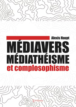 Médiavers, médiathéisme et complosophisme