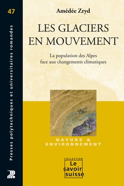 Les glaciers en mouvement - La population des Alpes face au changements climatiques