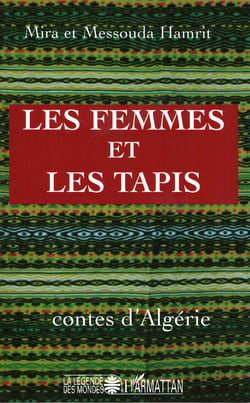 Les femmes et les tapis - Contes d'Algérie
