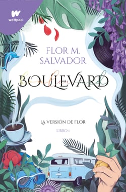 Boulevard. Libro 1 (edición revisada por la autora) - La versión de Flor