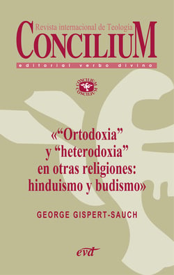 «Ortodoxia» y «heterodoxia» en otras religiones: hinduismo y budismo. Concilium 355 (2014) - Concilium 355/ Artículo 9 EPUB