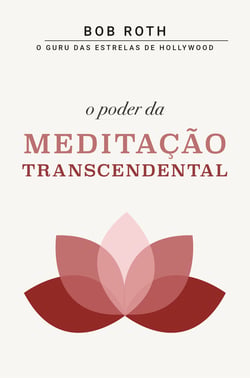 O Poder da Meditação Transcendental