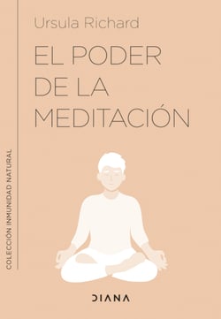 El poder de la meditación - Meditaciones y ejercicios para mejorar tu inmunidad
