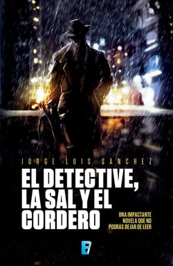 El detective, la sal y el cordero - Una impactante novela que no podrás dejar de leer