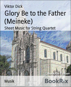 Glory Be to the Father (Meineke) - Sheet Music for String Quartet