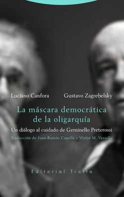 La máscara democrática de la oligarquía - Un diálogo al cuidado de Geminello Preterossi