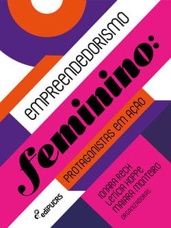 Empreendedorismo feminino: protagonistas em ação