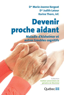 Devenir proche aidant - Maladie d'Alzheimer et autres troubles cognitifs