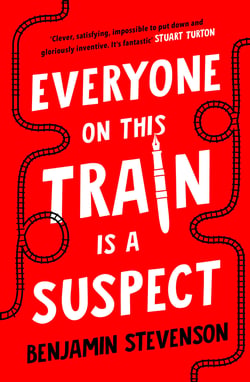Everyone On This Train Is A Suspect - ‘Brilliant’ The Times, Crime Book of the Month