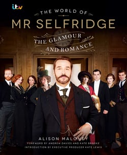 The World of Mr Selfridge - The official companion to the hit ITV series