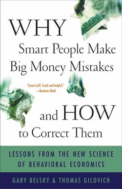Why Smart People Make Big Money Mistakes and How to Correct Them - Lessons from the Life-Changing Science of Behavioral Economics