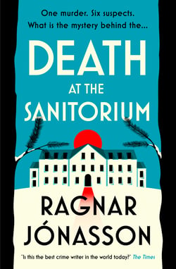 Death at the Sanatorium - The cosy, gripping mystery from the Sunday Times bestseller