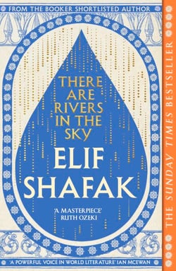 There are Rivers in the Sky - The beautiful Sunday Times bestseller from the author of The Island of Missing Trees &amp; BBC Between the Covers Book Club pick
