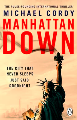 Manhattan Down - The compulsive new high-concept thriller from the author of The Messiah Code