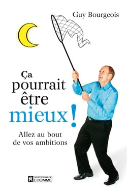 Ça pourrait être mieux - Aller au bout de ses ambitions