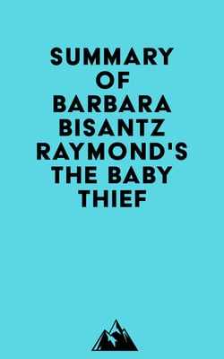 Summary of Barbara Bisantz Raymond's The Baby Thief