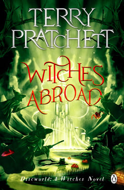 Witches Abroad - (Discworld Novel 12)