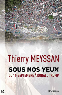 SOUS NOS YEUX - Du 11-Septembre à Donald Trump