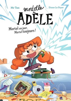 Occasion - Mortelle Adèle Tome 1 : mortel un jour, mortel toujours !