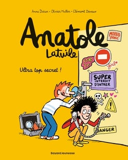 Anatole Latuile Tome 5 : ultra top secret !