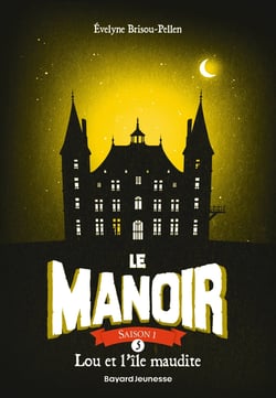 Le manoir - saison 1 Tome 5 : Lou et l'île maudite