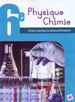 Physique-chimie - 6e RCI - livre de l'élève - école, nation et développement
