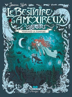 Le bestiaire amoureux Tome 1 - Fernand le vampire