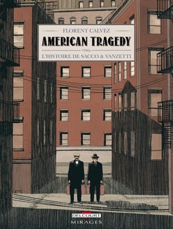 American tragedy - l'histoire de Sacco & Vanzetti