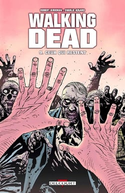 Walking Dead Tome 9 : ceux qui restent