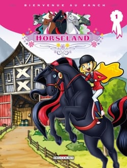 Horseland Tome 1 - bienvenue au ranch