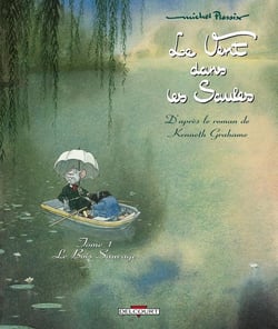 Le vent dans les saules Tome 1 - le bois sauvage (édition 2011)