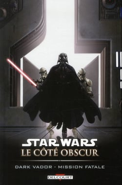 Star Wars - le côté obscur Tome 12 - Dark Vador, mission fatale