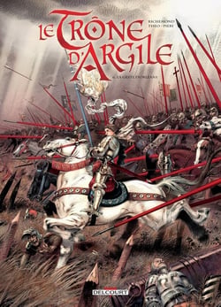 Le trône d'argile Tome 6 : la geste d'Orléans