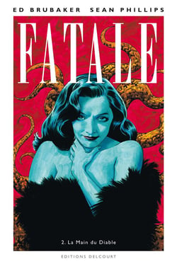 Fatale Tome 2 : la main du diable