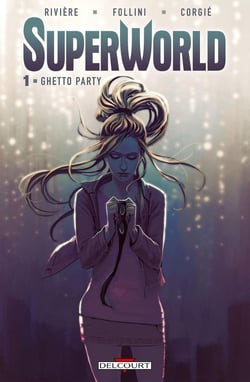 Superworld Tome 1 - ghetto party