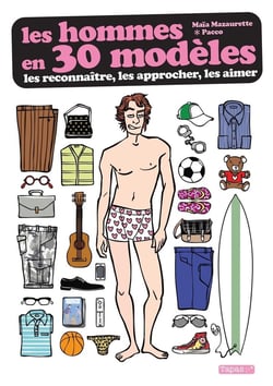 Les hommes en 30 modèles - les reconnaître, les approcher, les aimer