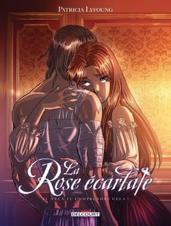 La rose écarlate Tome 11 : peux-tu comprendre cela ?