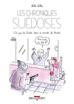 Les chroniques suédoises - un peu de Suède dans ce monde de brutes