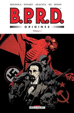 B.P.R.D. - origines Tome 1