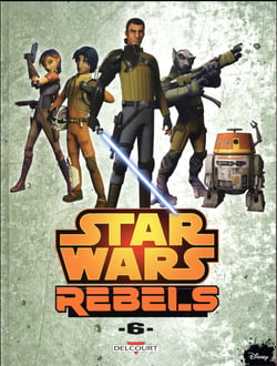 Star Wars - rebels Tome 6